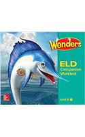 Wonders for English Learners G2 U5 Companion Worktext Beginning: (Reading Wonders Ell and Eld)