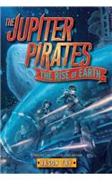 Jupiter Pirates #3: The Rise of Earth