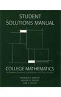 Student Solutions Manual for College Mathematics for Business, Economics, Life Sciences & Social Sciences