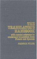 The Translator’s Handbook: With Special Reference to Conference Translation from French and Spanish
