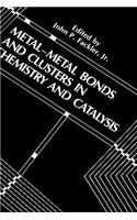 Metal-Metal Bonds and Clusters in Chemistry and Catalysis