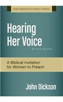 Hearing Her Voice, Revised Edition: A Case for Women Giving Sermons