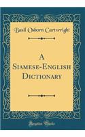 A Siamese-English Dictionary (Classic Reprint)
