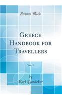Greece Handbook for Travellers, Vol. 1 (Classic Reprint)