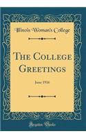 The College Greetings: June 1916 (Classic Reprint)