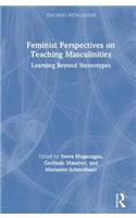 Feminist Perspectives on Teaching Masculinities