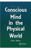 Conscious Mind in the Physical World