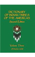 Dictionary of Indian Tribes of the Americas (Volume Three)