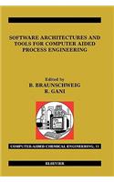 Software Architectures and Tools for Computer Aided Process Engineering: Volume 11