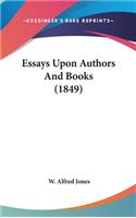 Essays Upon Authors And Books (1849)