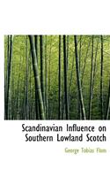 Scandinavian Influence on Southern Lowland Scotch: (English)