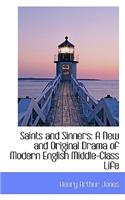 Saints and Sinners: A New and Original Drama of Modern English Middle-Class Life(English)
