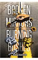 Broken Mirrors And Burning Bushes