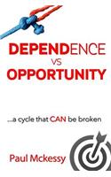 Dependance vs Opportunity: a cycle that CAN be broken