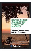 Heath's English Classics. the Tragedy of Macbeth