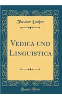 Vedica Und Linguistica (Classic Reprint)