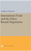 International Trade and the Tokyo Round Negotiation