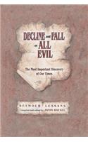 Decline and Fall of All Evil