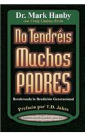 No Tendreis Muchos Padres