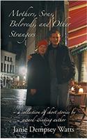 Mothers, Sons, Beloveds, and Other Strangers
