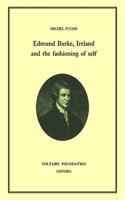 Edmund Burke, Ireland, and the Fashioning of Self