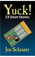 Yuck! 23 Short Stories