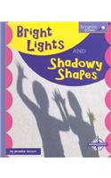 Bright Lights and Shadowy Shapes