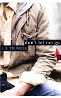 Don't Let Me Go
