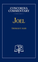 Joel - Concordia Commentary
