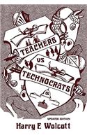Teachers Versus Technocrats