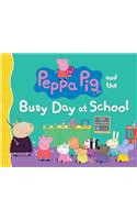 Peppa Pig and the Busy Day at School