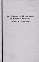 The Nature of Monotheism in Koranic Thought
