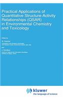 Practical Applications of Quantitative Structure-Activity Relationships (Qsar) in Environmental Chemistry and Toxicology