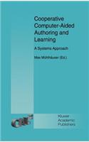 Cooperative Computer-Aided Authoring and Learning