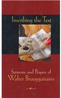 Inscribing the Text: Sermons and Prayers of Walter Brueggemann