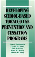 Developing School-Based Tobacco Use Prevention and Cessation Programs