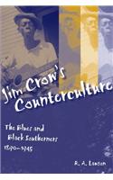 Jim Crow's Counterculture