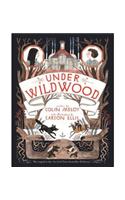 Under Wildwood: The Wildwood Chronicles, Book II(Wildwood Trilogy)