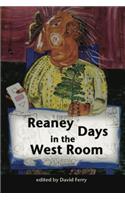 Reaney Days in the West Room: Plays of James Reaney