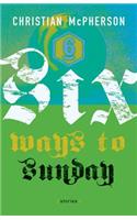 Six Ways to Sunday