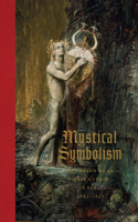 Mystical Symbolism: The Salon de la Rose+Croix in Paris, 1892–1897