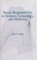 Social Responsibility in Science, Technology, and Medicine