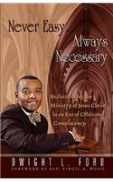 Never Easy...Always Necessary