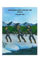 Folklores From Around The World Volume 2