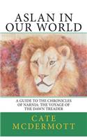 Aslan in Our World
