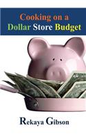Cooking on a Dollar Store Budget