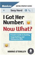 I Got Her Number, Now What?
