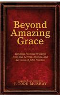 Beyond Amazing Grace