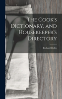 Cook's Dictionary, and Housekeeper's Directory