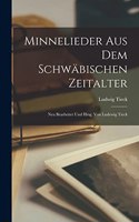 Minnelieder aus dem Schwäbischen Zeitalter